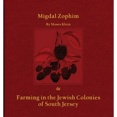 Migdal Zophim: & Farming in the Jewish Colonies of South Jersey