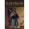 The Gift of Black Folk: The Negroes in the Making of America