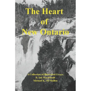 The Heart of New Ontario