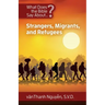 What Does the Bible Say about Strangers, Migrants and Refugees