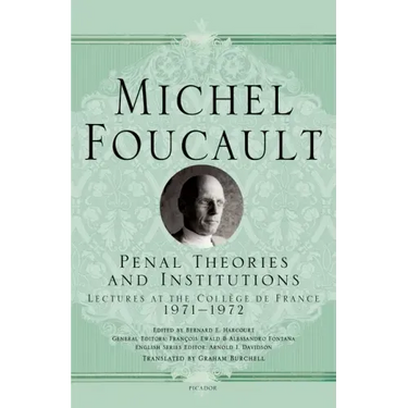 Penal Theories and Institutions: Lectures at the Collège de France