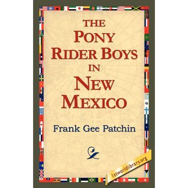 The Pony Rider Boys in New Mexico