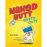 Naked Butt Busts Out!