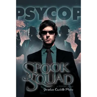 Spook Squad: A Psycop Novel