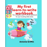 My first learn to write workbook: Amazing Learn to write book for Boys & Girls with easy tracing instructions for toddlers aged 3-5 mainly Pen Control