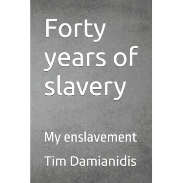 Forty years of slavery: My enslavement