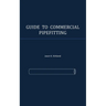 Guide to Commercial Pipefitting
