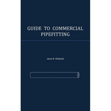 Guide to Commercial Pipefitting
