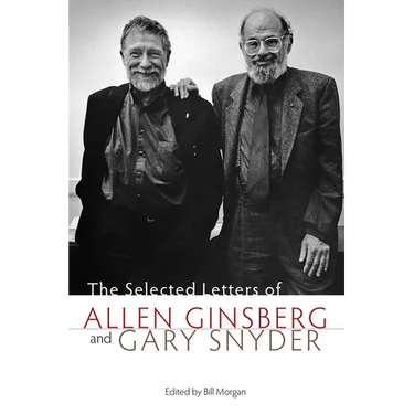The Selected Letters of Allen Ginsberg and Gary Snyder