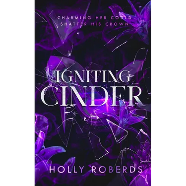 Igniting Cinder: A Spicy Cinderella Retelling (The Lost Girls Book 3)
