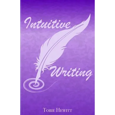 Intuitive Writing: Using Writing as a Tool for Discovery and Expression