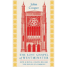 The Lost Chapel of Westminster: How a Royal Chapel Became the House of Commons