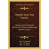 Historic Facts And Fancies: History And Landmarks Section Of California Federated Women's Clubs