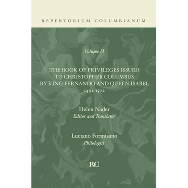 Book of Privileges Issued to Christopher Columbus by King Fernando and Queen Isabel 1492-1502