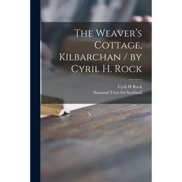 The Weaver's Cottage, Kilbarchan / by Cyril H. Rock