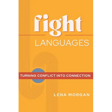Fight Languages: Turn Conflict into Connection