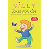Silly Jokes For Kids: April fools' day, Thanksgiving, Halloween, Christmas, Knock Knock - 202 Jokes: Funny jokes for kids, Ages: 7-9, 8-12