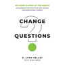 Change Questions: A Playbook for Effective and Lasting Organizational Change