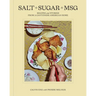 Salt Sugar Msg: Recipes and Stories from a Cantonese American Home