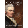 Glorious Lessons: John Trumbull, Painter of the American Revolution