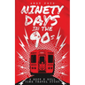 Ninety Days In The 90s
