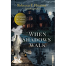 When Shadows Walk