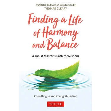 Finding a Life of Harmony and Balance: A Taoist Master's Path to Wisdom