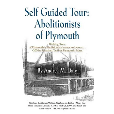 Self Guided Tour: Abolitionists of Plymouth