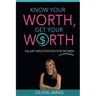 Know Your Worth, Get Your Worth: Salary Negotiation for Women