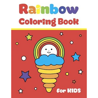 Rainbow Coloring Book for Kids: Simple and Big Pictures with Cute Fun Clouds, Flowers and Sun for Children Ages 2-7. for Home and School Use