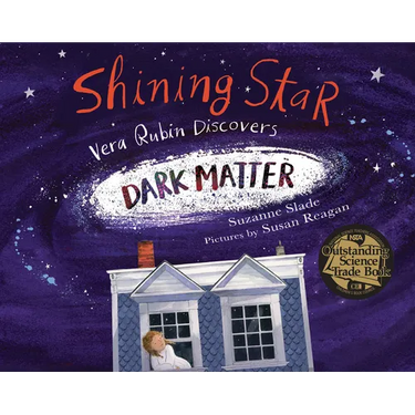 Shining Star: Vera Rubin Discovers Dark Matter