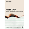 Killer Data: Modern Perspectives on Serial Murder