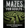 Maze Book For Adults Easy To Hard: Hours Of Fun. 135 Mazes To Relieve Stress, Help To Relax Your Mind And Focus Better. Solutions To Puzzles At The Ba