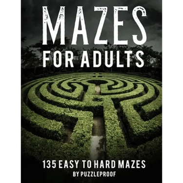 Maze Book For Adults Easy To Hard: Hours Of Fun. 135 Mazes To Relieve Stress, Help To Relax Your Mind And Focus Better. Solutions To Puzzles At The Ba
