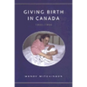 Giving Birth in Canada, 1900-1950