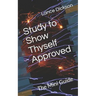 Study to Show Thyself Approved: The Mini Guide