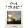 Simply, Good Morning and Shalom