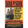 Soul to Soul: A Black Russian Jewish Woman's Search for Her Roots
