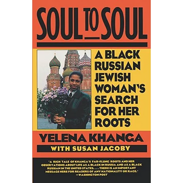 Soul to Soul: A Black Russian Jewish Woman's Search for Her Roots
