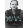 The Best Fooling: Adventures in Canadian Theatre