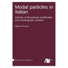 Modal particles in Italian. Adverbs of illocutionary modification and sociolinguistic variation