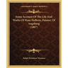 Some Account Of The Life And Works Of Hans Holbein, Painter, Of Augsburg (1867)