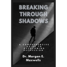 Breaking Through Shadows: A Comprehensive Guide to Overcoming Depression