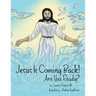 Jesus Is Coming Back!: Are You Ready?