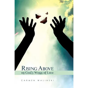 Rising Above on God's Wings of Love