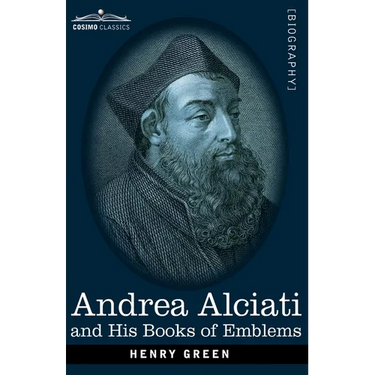 Andrea Alciati and His Books of Emblems