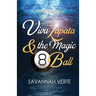 Viva Zapata & the Magic 8-Ball