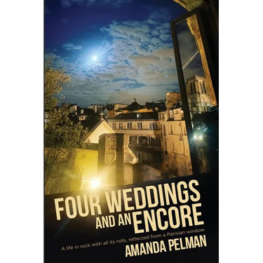 Four Weddings and an Encore: A life in Rock, with all its rolls, reflected from a Parisian window