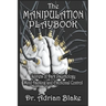 The Manipulation Playbook Secrets of Dark Psychology, Mind Hacking, and Emotional Control