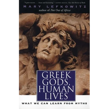 Greek Gods, Human Lives: What We Can Learn from Myths